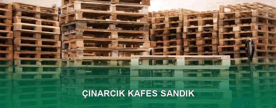 Çınarcık Kafes Sandık İmalatı